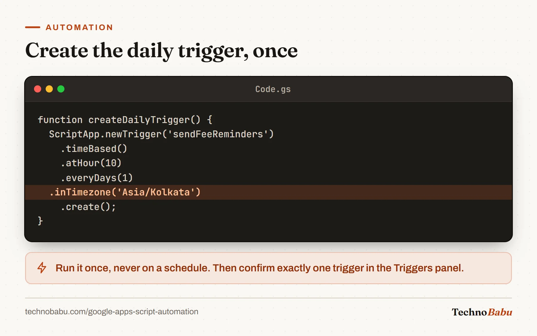 Apps Script function creating a time-based trigger for sendFeeReminders at hour 10 every day in the Asia/Kolkata timezone.