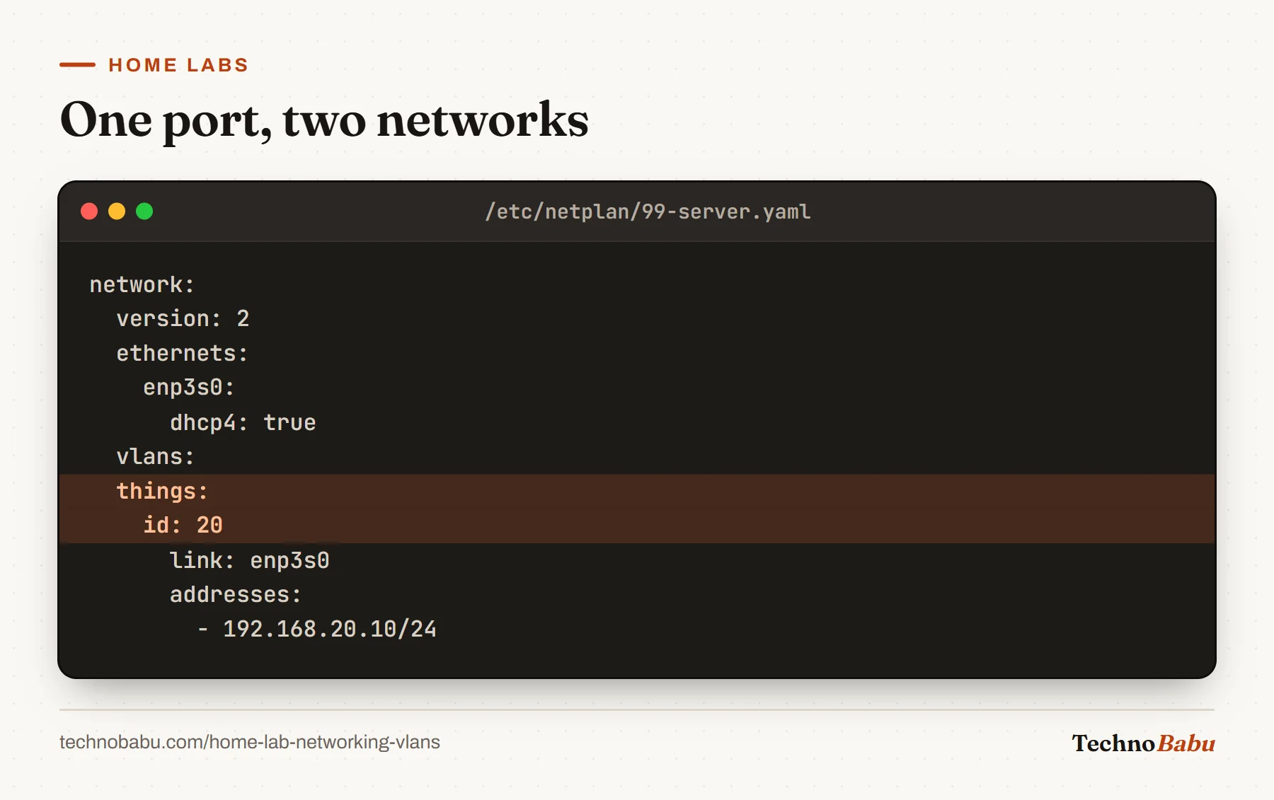 Netplan config giving interface enp3s0 DHCP on the main network and a tagged VLAN 20 called things with address 192.168.20.10/24.
