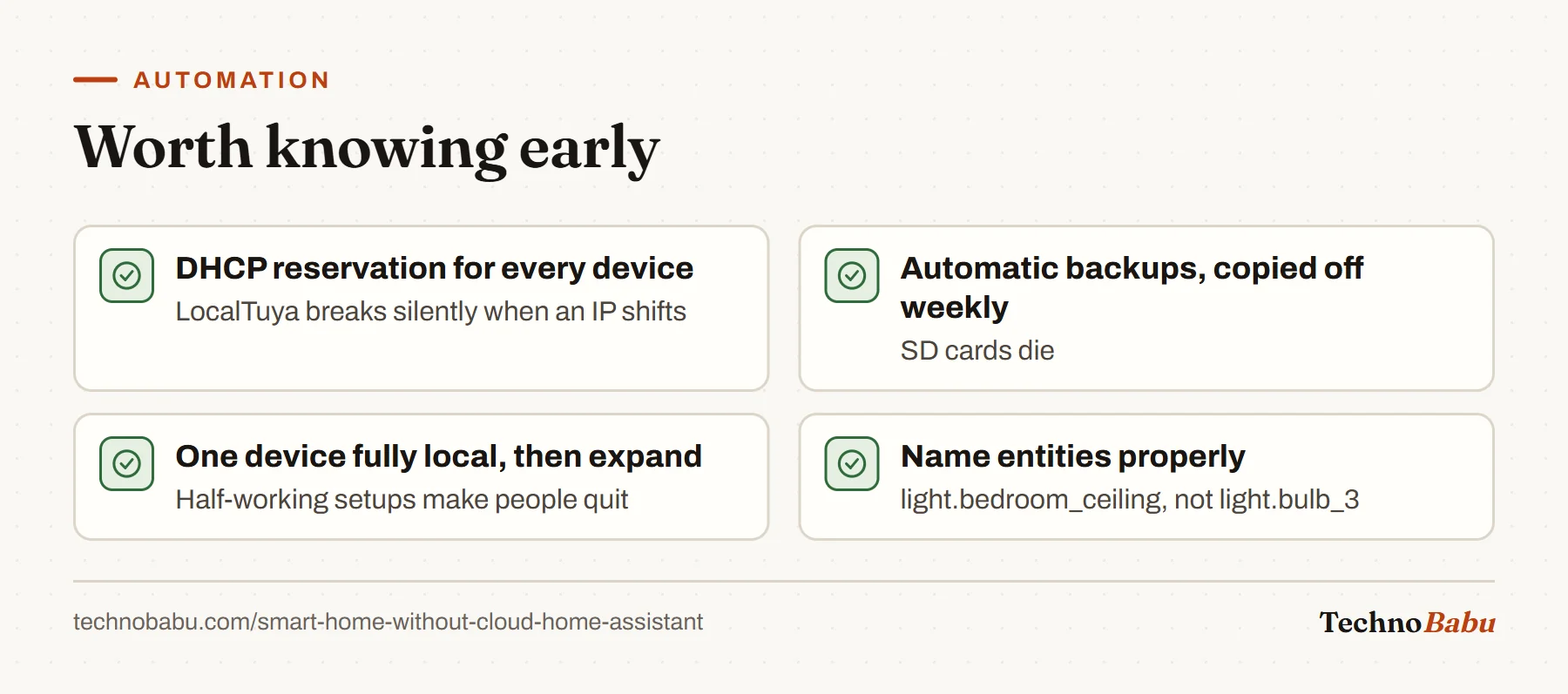 Early Home Assistant tips: reserve IP addresses for devices, back up weekly off the SD card, get one device fully local before expanding, and name entities clearly.