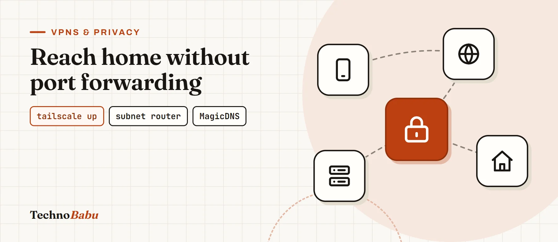 Tailscale: Reach Your Home Network From Anywhere Without Port Forwarding