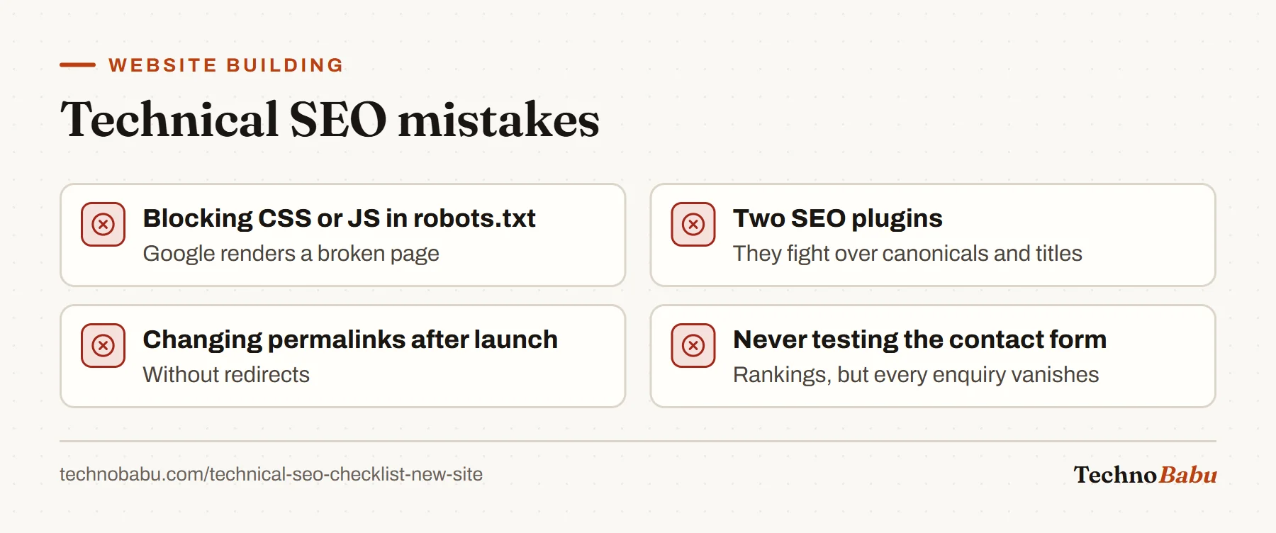 Four technical SEO mistakes: blocking CSS or JavaScript, running two SEO plugins, changing permalinks without redirects, and never testing the contact form.